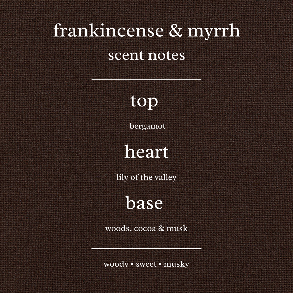 Scent Notes For Frankincense & Myrrh Candles & Wax Melts