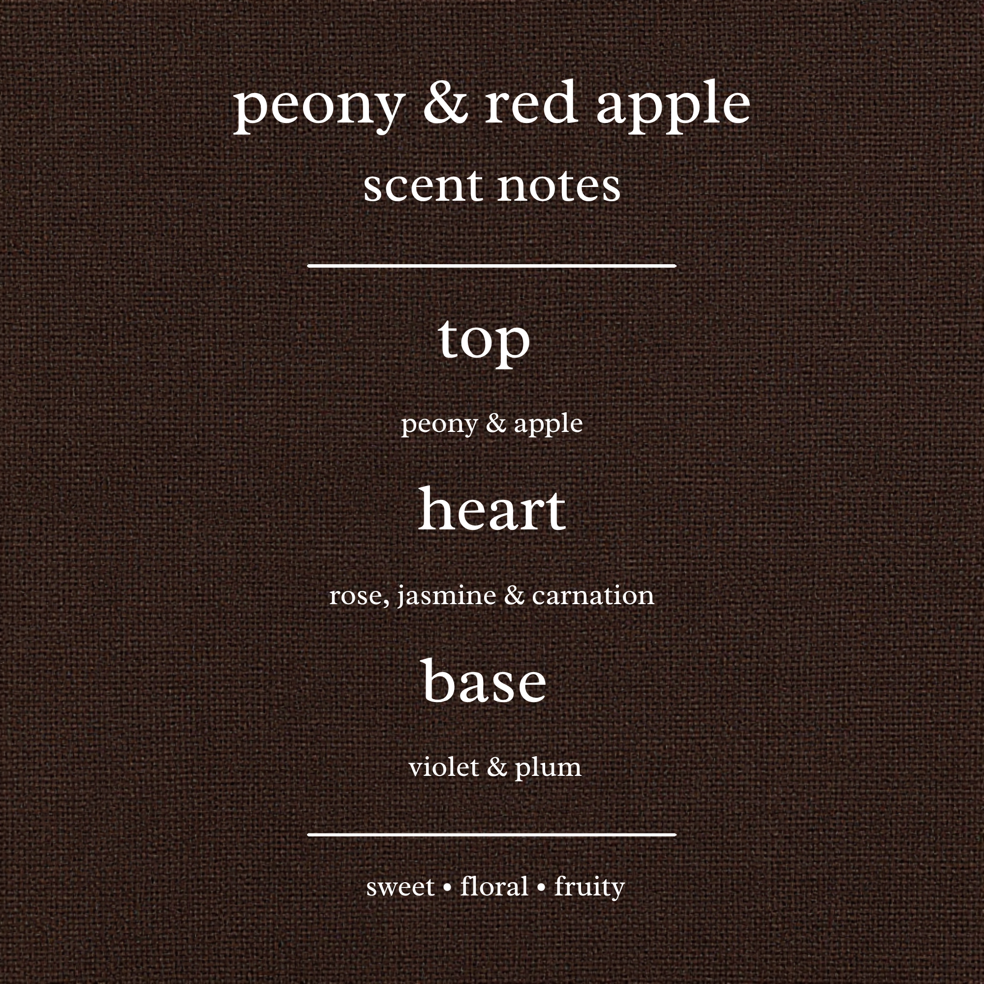 Scent Notes For Peony & Red Apple Candles & Wax Melts